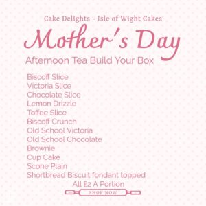 Mother's Day Afternoon Tea Build Your Box Pre Order Collection Saturday 14th March